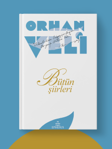 ORHAN VELİ: BÜTÜN ŞİİRLERİ-CİLTSİZ