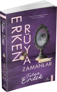 ERKEN RÜYA ZAMANLAR - CİLTSİZ