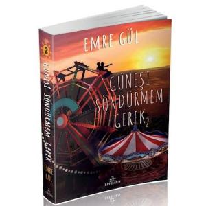 GÜNEŞİ SÖNDÜRMEM GEREK-2, CİLTSİZ