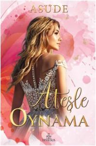 ATEŞLE OYNAMA, CİLTLİ