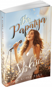 BİR PAPATYA ŞARKISI-1, CİLTSİZ BİR PAPATYA ŞARKISI-1, CİLTSİZ