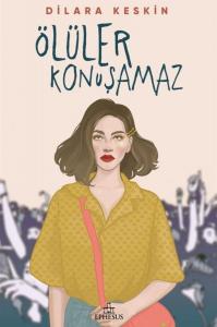 ÖLÜLER KONUŞAMAZ, CİLTSİZ ÖLÜLER KONUŞAMAZ, CİLTSİZ