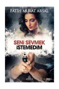 SENİ SEVMEK İSTEMEDİM, CİLTLİ