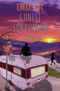 GÜNEŞİ SÖNDÜRMEM GEREK-3, CİLTLİ