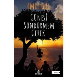 GÜNEŞİ SÖNDÜRMEM GEREK-1, CİLTSİZ