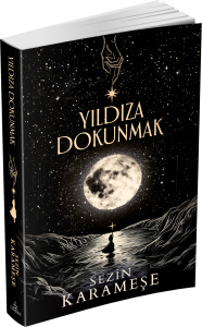 YILDIZA DOKUNMAK (CİLTSİZ) YILDIZA DOKUNMAK (CİLTSİZ)